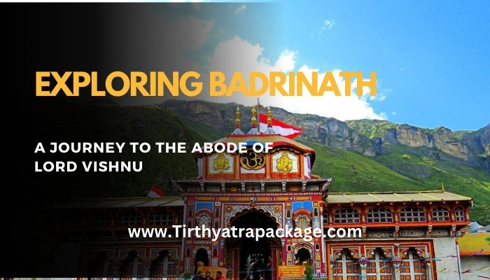 Exploring Badrinath: A Journey to the Abode of Lord Vishnu - Tirth ...